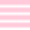 CLASSIC PINK STRIPES